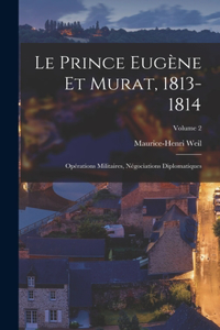 Prince Eugène Et Murat, 1813-1814