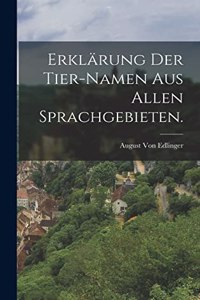 Erklärung der Tier-Namen aus allen Sprachgebieten.