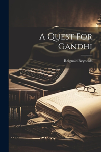 Quest For Gandhi