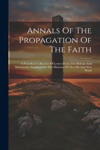 Annals Of The Propagation Of The Faith