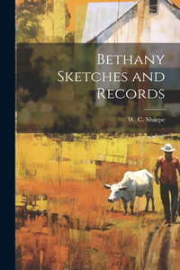 Bethany Sketches and Records