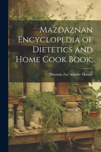 Mazdaznan Encyclopedia of Dietetics and Home Cook Book;