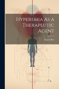 Hyperemia As a Therapeutic Agent