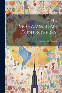 Mohammedan Controversy
