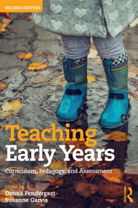 Teaching Early Years: Curriculum, Pedagogy, and Assessment