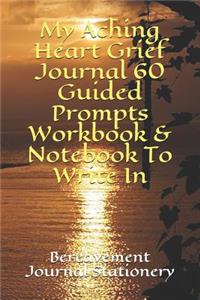 My Aching Heart Grief Journal