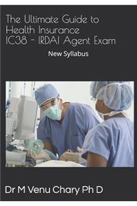 Ultimate Guide to Health Insurance IC38 - IRDAI Agent Exam