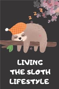 Living The Sloth Lifestyle