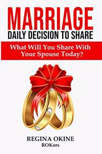 Marriage Daily Decision to Share