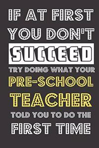 If At First You Don't Succeed Try Doing What Your Pre-School Teacher Told You To Do The First Time