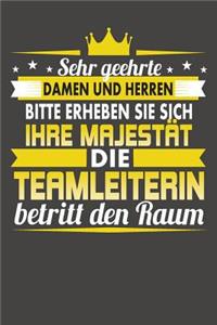 Sehr Geehrte Damen Und Herren Bitte Erheben Sie Sich Ihre Majestät Die Teamleiterin Betritt Den Raum