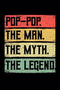 Pop-Pop The Man The Myth The Legend