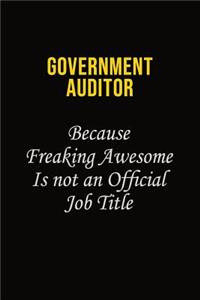 Government Auditor Because Freaking Asweome Is Not An Official Job Title