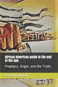 African American guide to the end of the age.