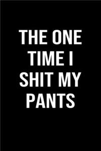 The One Time I Shit My Pants