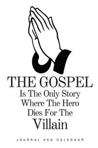 The Gospel Is the Only Story Where the Hero Dies for the Villain