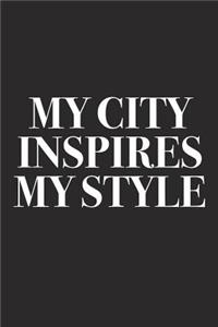 My City Inspires My Style