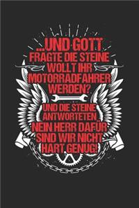 Biker = Härter ALS Stein