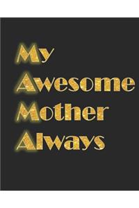 My Awesome Mother Always