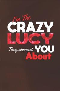 I'm The Crazy Lucy They Warned You About
