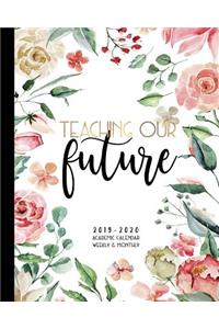 Teaching Our Future 2019-2020 Academic Calendar Weekly And Monthly