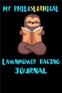 My Philoslothical Lawnmower Racing Journal