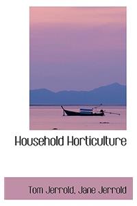 Household Horticulture