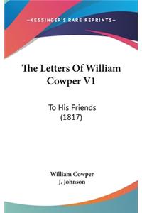 The Letters of William Cowper V1