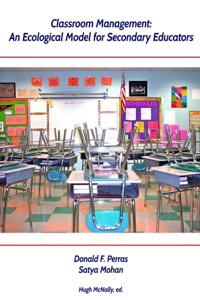 Classroom Management: An Ecological Model for Secondary Educators