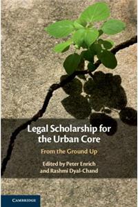 Legal Scholarship for the Urban Core