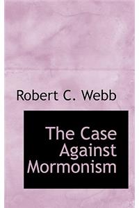 The Case Against Mormonism