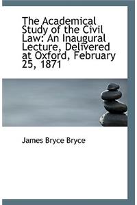 The Academical Study of the Civil Law