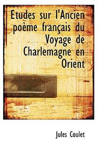 Tudes Sur L'Ancien Po Me Fran Ais Du Voyage de Charlemagne En Orient