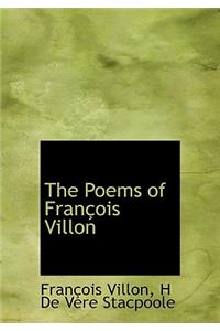 The Poems of Fran OIS Villon