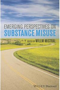 Emerging Perspectives on Substance Misuse