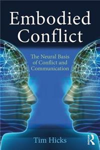 Embodied Conflict: The Neural Basis of Conflict and Communication