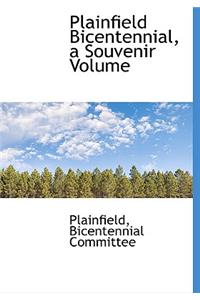 Plainfield Bicentennial, a Souvenir Volume