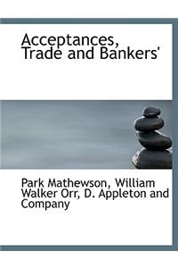 Acceptances, Trade and Bankers'
