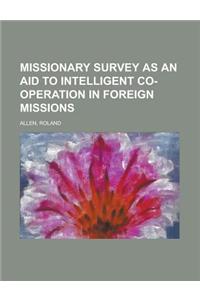 Missionary Survey As an Aid to Intelligent Co-operation in Foreign Missions