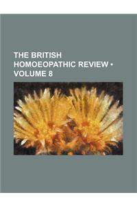 The British Homoeopathic Review (Volume 8)