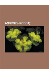 Android (Robot): Android Epistemology, Android Science, Chinese Academy of Sciences, Droid (Robot), Gynoid, Hiroshi Ishiguro, National