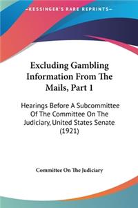 Excluding Gambling Information From The Mails, Part 1