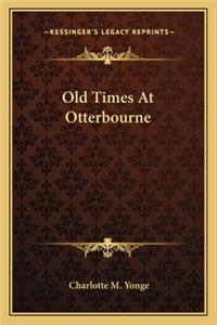 Old Times at Otterbourne