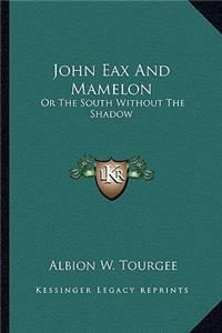 John Eax And Mamelon