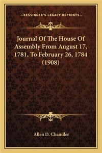 Journal of the House of Assembly from August 17, 1781, to February 26, 1784 (1908)