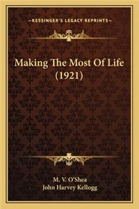 Making the Most of Life (1921)