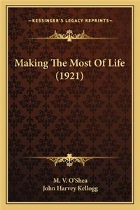 Making the Most of Life (1921)