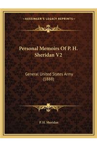 Personal Memoirs of P. H. Sheridan V2