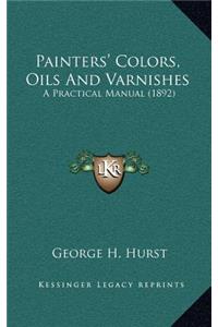 Painters' Colors, Oils And Varnishes