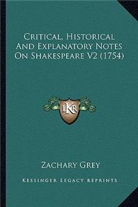 Critical, Historical And Explanatory Notes On Shakespeare V2 (1754)